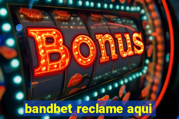 bandbet reclame aqui