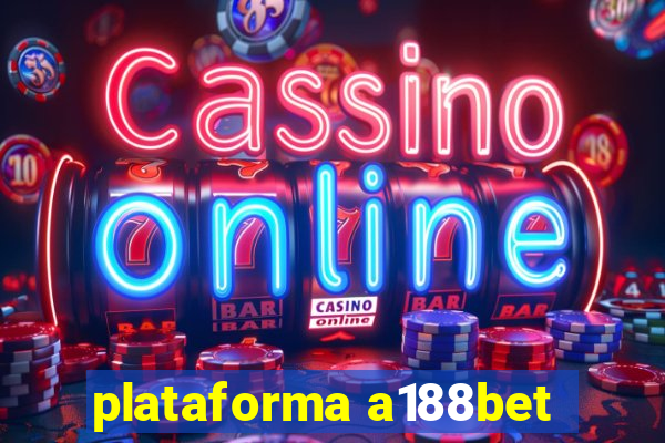 plataforma a188bet