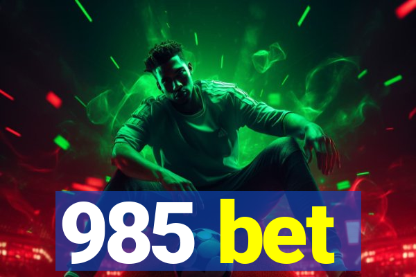 985 bet