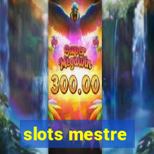 slots mestre