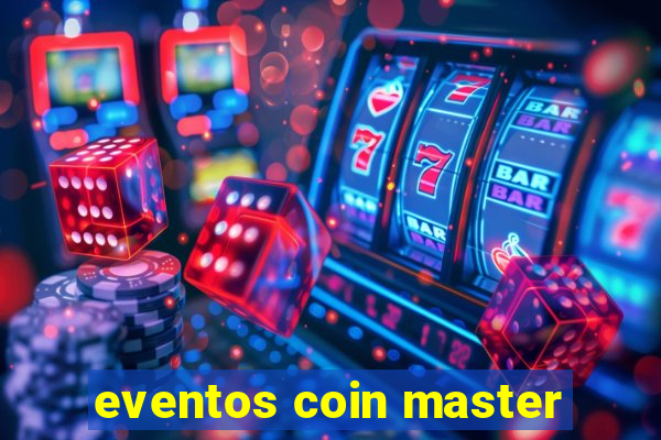 eventos coin master