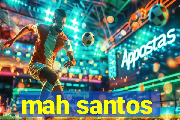 mah santos