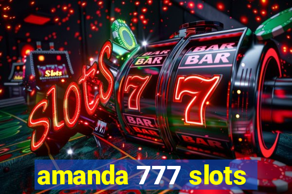 amanda 777 slots