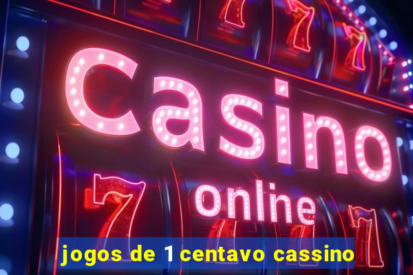 jogos de 1 centavo cassino