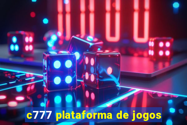 c777 plataforma de jogos