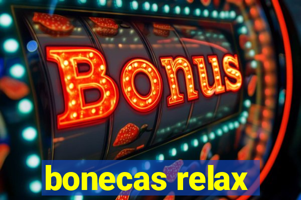 bonecas relax