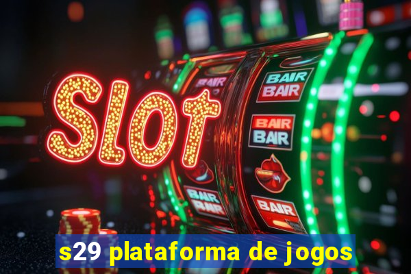 s29 plataforma de jogos