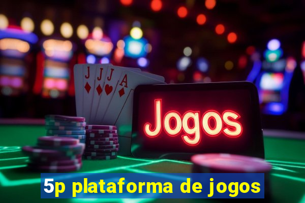 5p plataforma de jogos