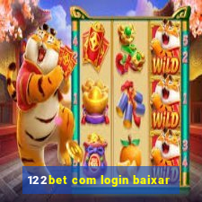 122bet com login baixar