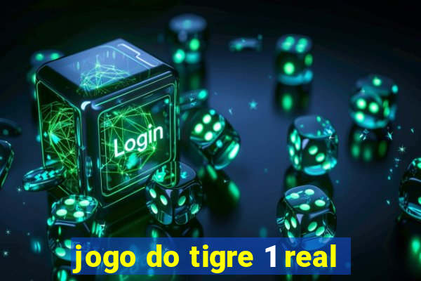 jogo do tigre 1 real