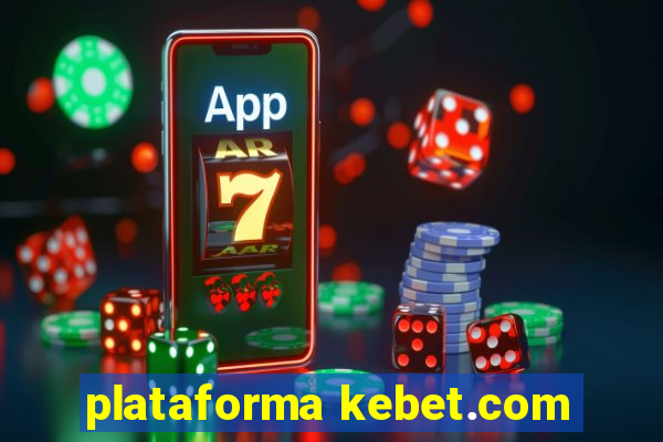 plataforma kebet.com