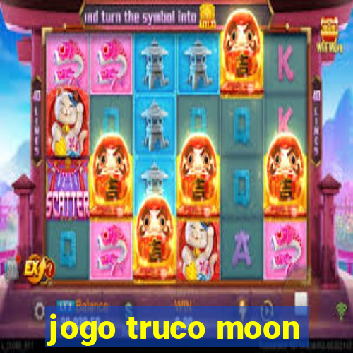 jogo truco moon