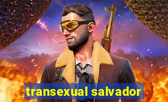 transexual salvador