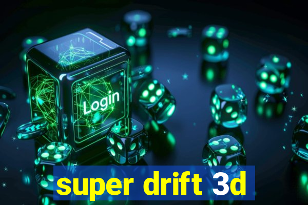 super drift 3d