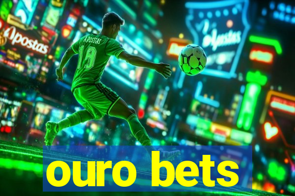 ouro bets