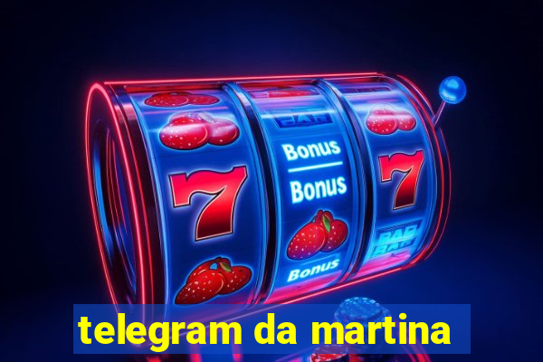 telegram da martina