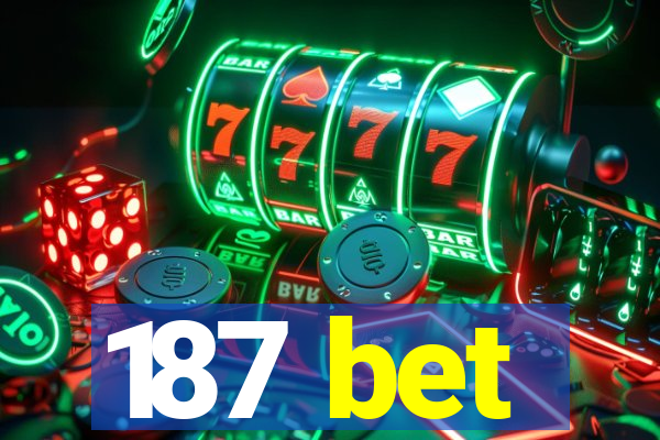 187 bet