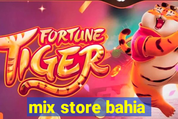 mix store bahia