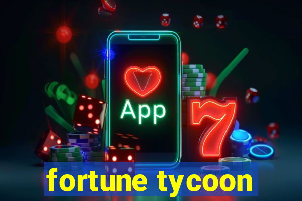 fortune tycoon