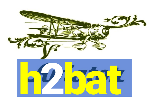 h2bat