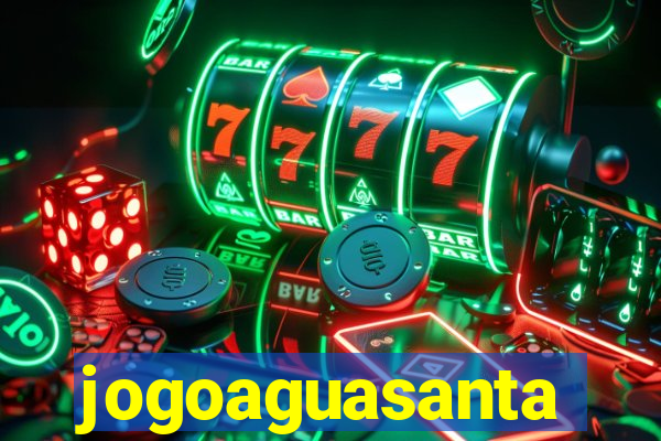 jogoaguasanta