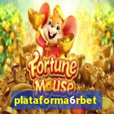 plataforma6rbet