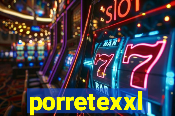 porretexxl