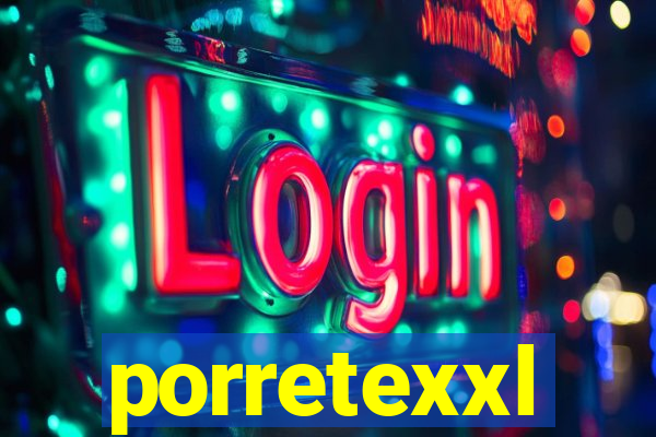 porretexxl