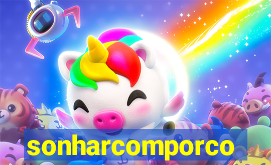 sonharcomporco