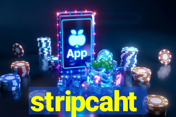 stripcaht