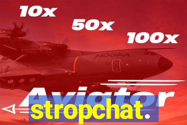 stropchat.