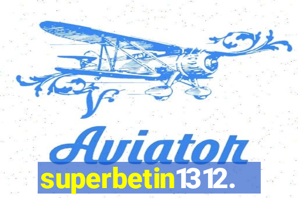 superbetin1312.com