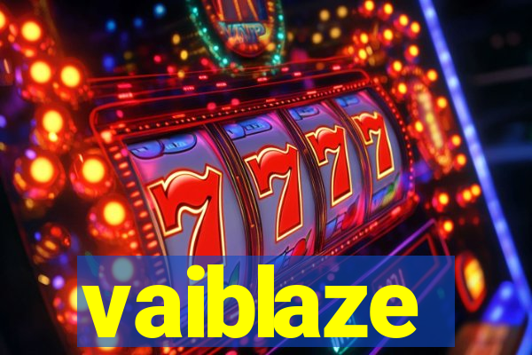 vaiblaze