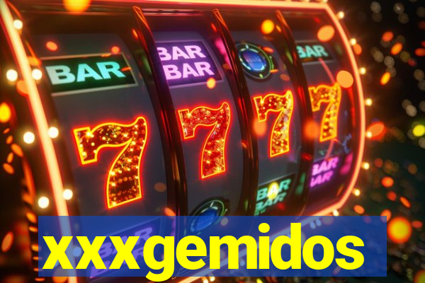 xxxgemidos