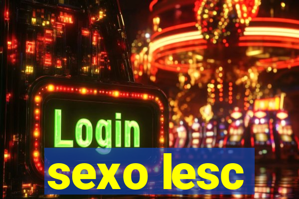 sexo lesc