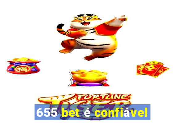 655 bet é confiável