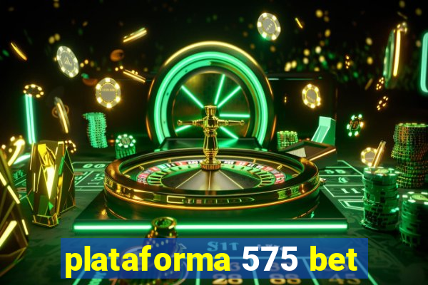 plataforma 575 bet