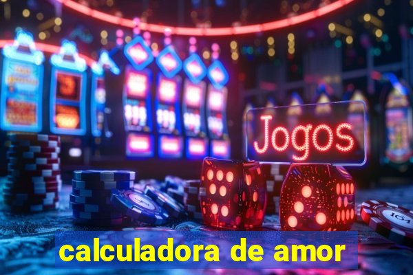 calculadora de amor