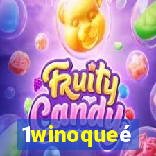 1winoqueé