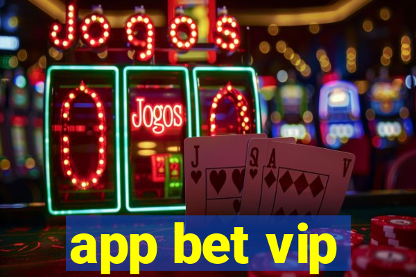 app bet vip