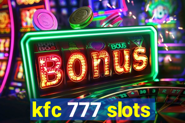 kfc 777 slots