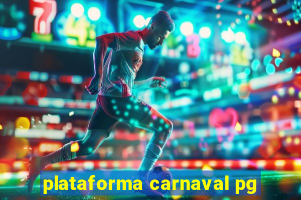 plataforma carnaval pg