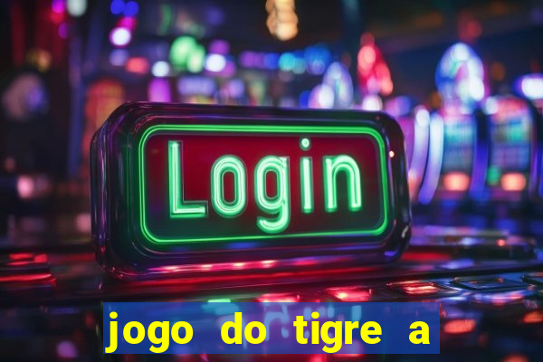 jogo do tigre a partir de 5 reais