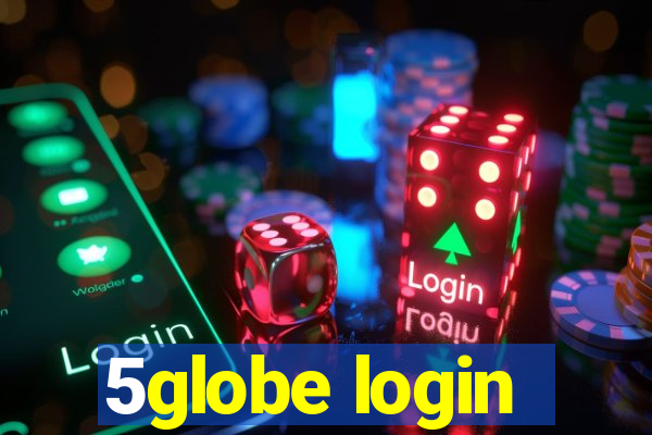 5globe login