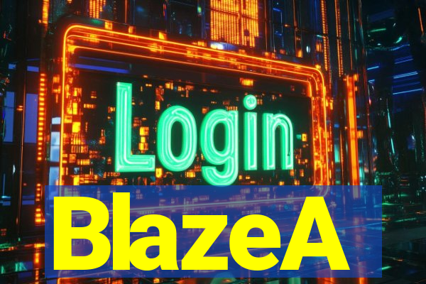 BlazeA