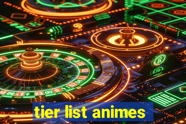 tier list animes