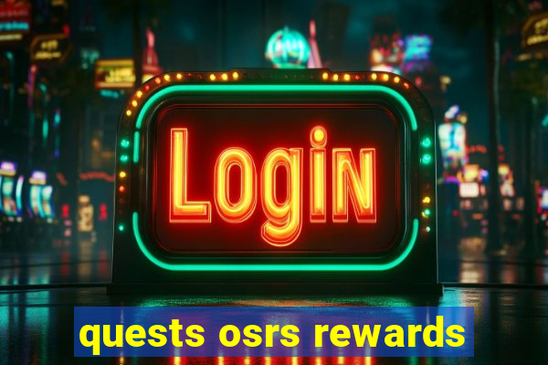 quests osrs rewards