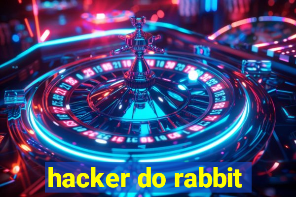 hacker do rabbit