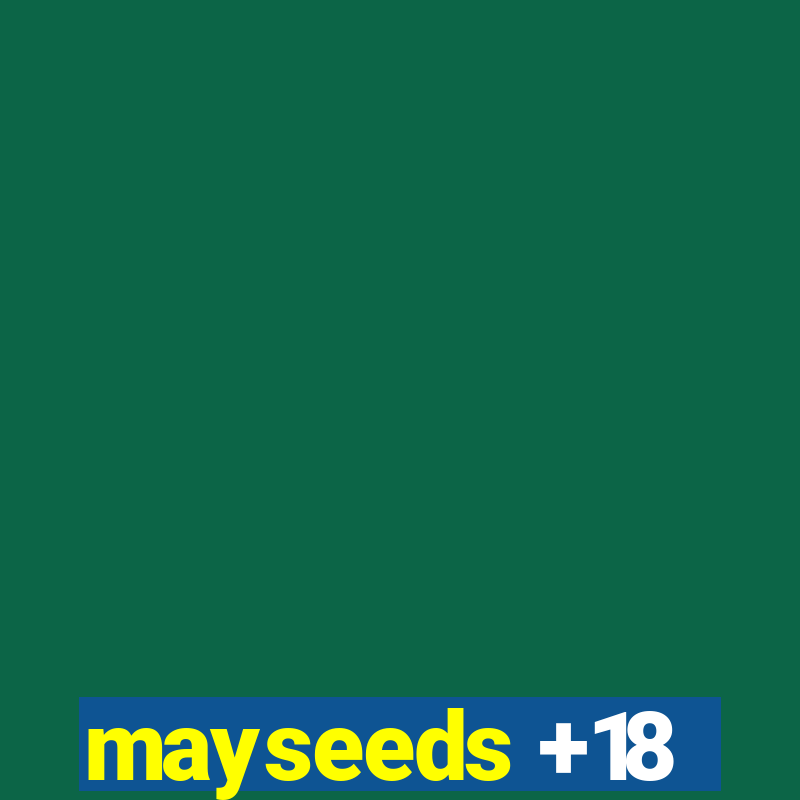 mayseeds +18