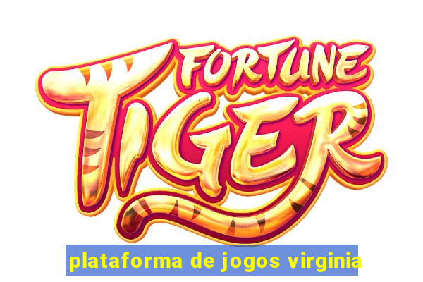 plataforma de jogos virginia